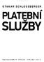 wwww.mgmtpress.cz OTAKAR SCHLOSSBERGER PLATEBNÍ SLUZBY