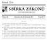 SBÍRKA ZÁKONŮ. Ročník 2014 ČESKÁ REPUBLIKA. Částka 108 Rozeslána dne 19. listopadu 2014 Cena Kč 57, O B S A H :