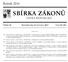 SBÍRKA ZÁKONŮ. Ročník 2014 ČESKÁ REPUBLIKA. Částka 59 Rozeslána dne 22. července 2014 Cena Kč 109, O B S A H :