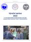 Výroční zpráva 2014 II. chirurgická klinika kardiovaskulární chirurgie Všeobecné fakultní nemocnice v Praze a 1. lékařské fakulty UK