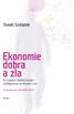 Tomáš Sedláček. Ekonomie dobra a zla. Po stopách lidského tázání od Gilgameše po fi nanční krizi OXFORDSKÉ ROZŠÍŘENÉ VYDÁNÍ. 65.