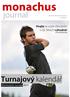 monachus journal Turnajový kalendář Hrajte se svým členstvím v GC Mnich výhodně! občasník Golfresortu Monachus 01/2011 Více uvnitř tohoto čísla