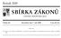 SBÍRKA ZÁKONŮ. Ročník 2009 ČESKÁ REPUBLIKA. Částka 93 Rozeslána dne 7. září 2009 Cena Kč 49, O B S A H :