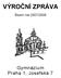 VÝROČNÍ ZPRÁVA. Školní rok 2007/2008. Gymnázium Praha 1, Josefská 7