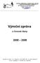 Výroční zpráva. o činnosti školy. dle 28 e) odst. 2 a 3 zákona č. 561/2004 Sb. ve znění platných novel, vyhláška č. 15/2005 Sb.