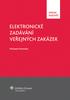 ELEKTRONICKÉ ZADÁVÁNÍ VEŘEJNÝCH ZAKÁZEK