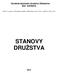 STANOVY DRUŽSTVA. Výrobně-obchodní družstvo Zdislavice IČO 47078573