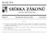 SBÍRKA ZÁKONŮ. Ročník 2014 ČESKÁ REPUBLIKA. Částka 47 Rozeslána dne 20. června 2014 Cena Kč 26, O B S A H :