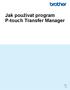 Jak používat program P-touch Transfer Manager