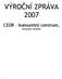 VÝROČNÍ ZPRÁVA 2007. CEDR komunitní centrum, občanské sdružení