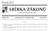 SBÍRKA ZÁKONŮ. Ročník 2012 ČESKÁ REPUBLIKA. Částka 137 Rozeslána dne 9. listopadu 2012 Cena Kč 65, O B S A H :