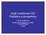 Další rozšiřování EU Problémy a perspektivy. Vladimír Bartovic Institut pro evropskou politiku EUROPEUM 2008