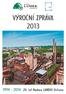 VÝROČNÍ ZPRÁVA 2013. 1994-2014 20. let Nadace LANDEK Ostrava