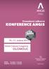 KONFERENCE ANGIS OLOMOUC. Dvoudenní odborná. 10. 11. dubna 2015. Hotel Clarion Congress 25 BODŮ NEJVÍCE ODBORNÝCH PŘEDNÁŠEK A NEJLEPŠÍ OHODNOCENÍ V ČR