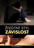 ŽIVOTNÍ STYL ZÁVISLOST