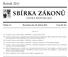 SBÍRKA ZÁKONŮ. Ročník 2011 ČESKÁ REPUBLIKA. Částka 41 Rozeslána dne 26. dubna 2011 Cena Kč 39, O B S A H :