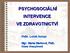 PSYCHOSOCIÁLNÍ INTERVENCE VE ZDRAVOTNICTVÍ