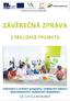 Závěrečná zpráva z realizace projektu. Vytvoření a ověření programu vzdělávání lektorů specializačního vzdělávání dospělých CZ.1.07/3.2.04/04.