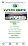 Výroční zpráva. Obchodní rok 2008. Provoz likvidace odpadu. Provoz separace odpadu. Provoz správy a údržby komunikací. Provoz správy a údržby zeleně