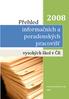 Přehled. informačních a poradenských pracovišť. vysokých škol v ČR. Univerzita Karlova v Praze 2008