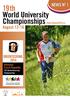 19 th World University. Championships. NEWS N o 1. August 12-16 ORIENTEERING 2014. Olomouc Czech Republic. http://wuoc2014.cz. 19th.