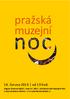 14. června 2014 od 19 hod. Prague Museum Night June 14, 2014 Admission and transport free vstup a doprava zdarma www.prazskamuzejninoc.