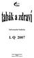 Informační bulletin I. Q 2007. Vydává Státní zdravotní ústav KMVP Šrobárova 48, 100 42 Praha 10