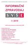 SOUKROMÁ VYSOKÁ ŠKOLA EKONOMICKÁ ZNOJMO INFORMAČNÍ ZPRAVODAJ I / 2010. elektronický časopis pro absolventy SVŠE
