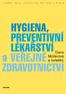 Hygiena, preventivní lékařství a veřejné zdravotnictví. doc. MUDr. Dana Müllerová, Ph.D. a kolektiv