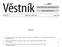 Věstník MINISTERSTVA ZDRAVOTNICTVÍ ČESKÉ REPUBLIKY OBSAH: 1. Onkologická péče v ČR výzva podle 112 zákona.č. 372/2011 sb., o zdravotních službách pro