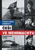 FRANTIŠEK EMMERT ČEŠI VE WEHRMACHTU