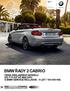 BMW ŘADY 2 CABRIO CENA ZÁKLADNÍHO MODELU OD 715 537 KČ BEZ DPH S BMW SERVICE INCLUSIVE 5 LET / 100 000 KM. BMW řady 2 Cabrio