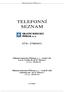 TELEFONNÍ SEZNAM. Oblastní nemocnice Příbram, a. s. areál I (AI) Gen. R. Tesaříka 80, 261 01 Příbram I ústředna 318 641 111