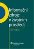 INFORMA»NÕ ZDROJE V éivotnõm PROSTÿEDÕ