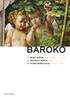 BAROKO. 1. RANNÝ BAROK 2. pol 16. Stol. 17. stol. 2. VRCHOLNÝ BAROK 17.stol 3. POZDNÍ BAROK konec 17. stol. 1780. Monika Štaudová