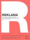 REKLAMA. Studie o sociálně ekonomickém potenciálu kulturních a kreativních průmyslů v České republice Ivan Peterka, Marek Hejduk 2010