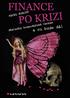 Finance po krizi důsledky hospodářské recese a co bude dál. Pavel Kohout. Edice Finanční trhy a instituce