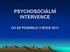 PSYCHOSOCIÁLNÍ INTERVENCE CO SE PODAŘILO V ROCE 2011