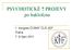 PSYCHOTICKÉ? PROJEVY po baklofenu. 1. kongres ČOSKF ČLS JEP Praha 7-8.říjen 2011