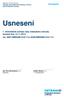 Usnesení. Usnesení. 1. mimořádné schůze rady městského obvodu konané dne 12.11.2014 čís. 0001/RMObM1418/1/14 0038/RMObM1418/1/14