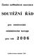 Česká softballová asociace SOUTĚŽNÍ ŘÁD. pro mistrovské. mládežnické turnaje. pro rok 2 0 0 6. Vydala komise mládeže ČSA