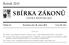 SBÍRKA ZÁKONŮ. Ročník 2015 ČESKÁ REPUBLIKA. Částka 84 Rozeslána dne 20. srpna 2015 Cena Kč 124, O B S A H :