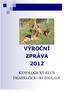 VÝROČNÍ ZPRÁVA 2012 KYNOLOGICKÝ KLUB DRAHELČICE RUDNÁ, O.S.