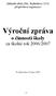 Základní škola Zlín, Štefánikova 2514, příspěvková organizace. Výroční zpráva. o činnosti školy. za školní rok 2006/2007. Ve Zlíně dne 15.