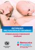 INFORMACE PRO NASTÁVAJÍCÍ MAMINKY GYNEKOLOGICKO-PORODNICKÉ ODDĚLENÍ BABY FRIENDLY HOSPITAL 1