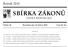 SBÍRKA ZÁKONŮ. Ročník 2010 ČESKÁ REPUBLIKA. Částka 39 Rozeslána dne 19. dubna 2010 Cena Kč 40, O B S A H :