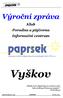 Výroční zpráva 2009. Klub Poradna a půjčovna Informační centrum. Vyškov. Nikdo není zbytečný na tomto světě, kdo ulehčuje břemeno jiných. Ch.