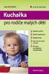 Kniha vznikla přepracováním a aktualizací textů Výživy malých dětí a doplněním receptáře jídel pro batolata, předškoláky a školáky.