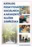 OBSAH První část - všeobecné informace o sociálních službách. 6 Druhá část - přehled v regionu dostupných sociálních a navazujících služeb...