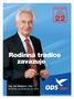 senátní volební obvod Praha 10 Rodinná tradice zavazuje Ing. Jan Malypetr, CSc. kandidát na senátora za ODS